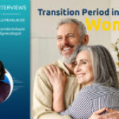 Transition Period in a Woman’s Life